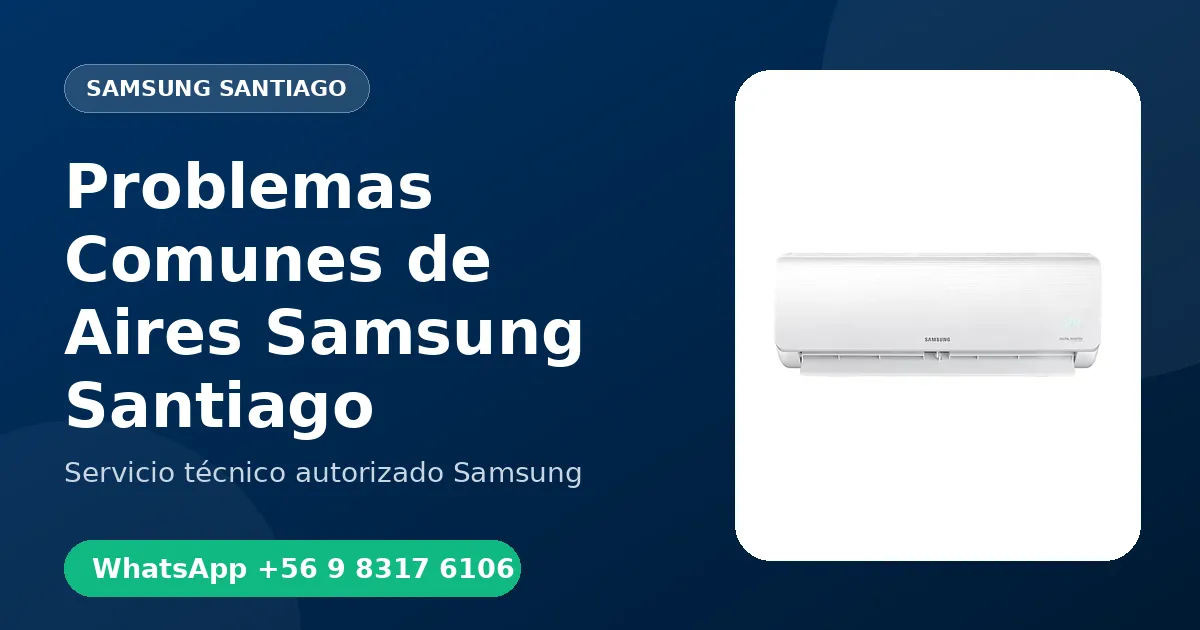 Problemas Comunes de Aires Acondicionados Samsung en Santiago