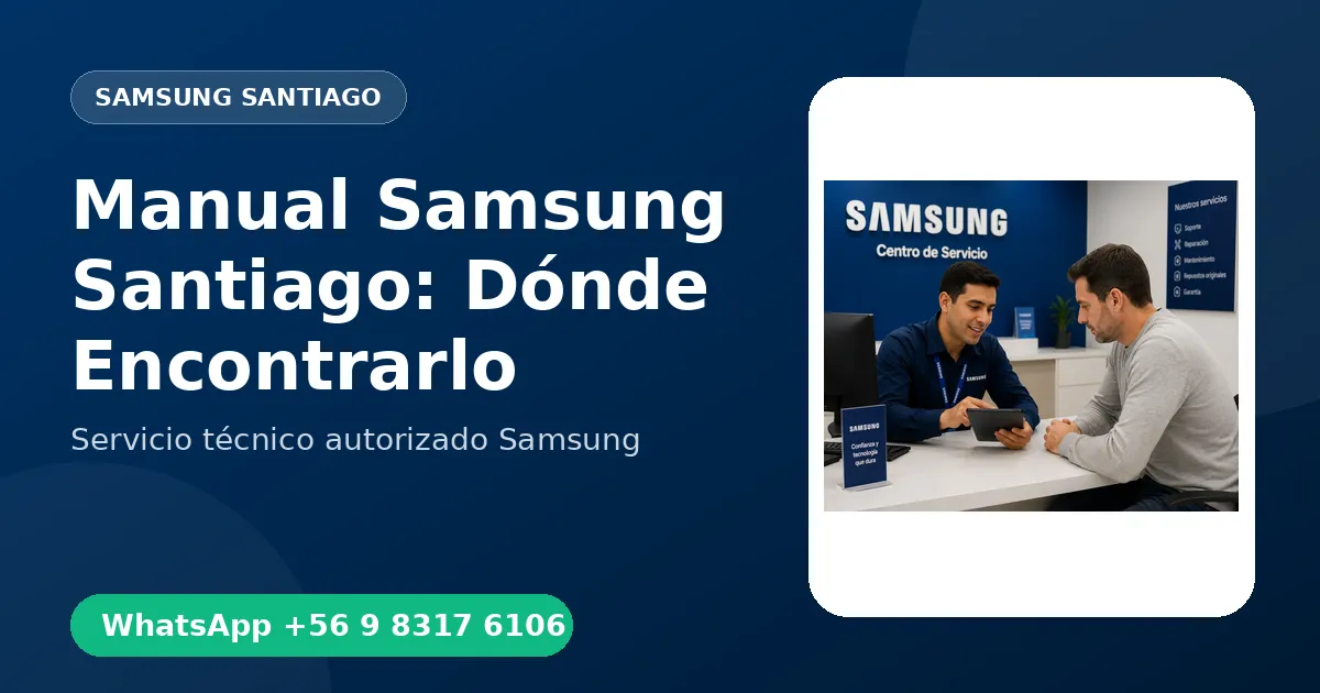 Manual de Usuario Samsung en Santiago: Cómo Encontrarlo