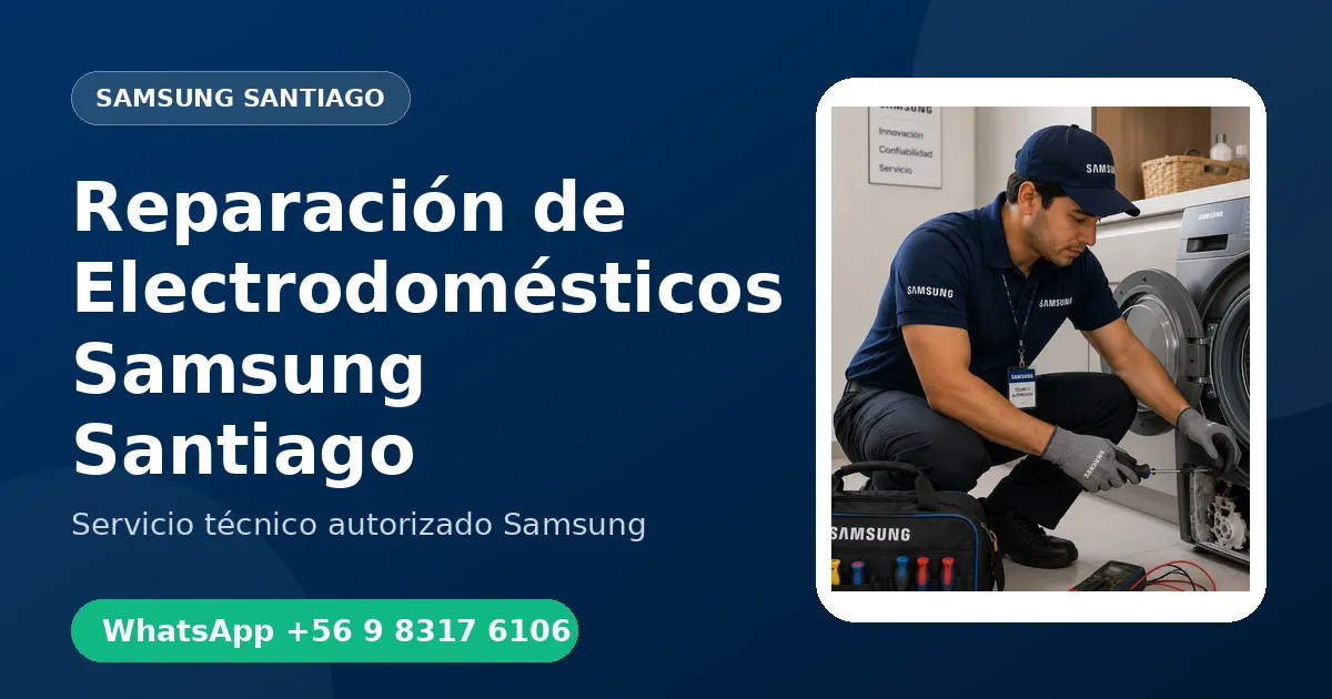 Reparación de Electrodomésticos Samsung en Santiago