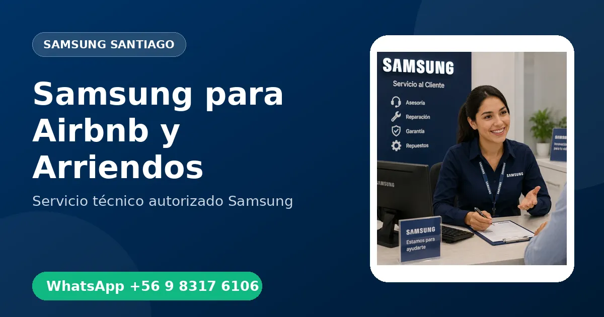 Mantenimiento de Electrodomésticos Samsung para Airbnb y Arriendos
