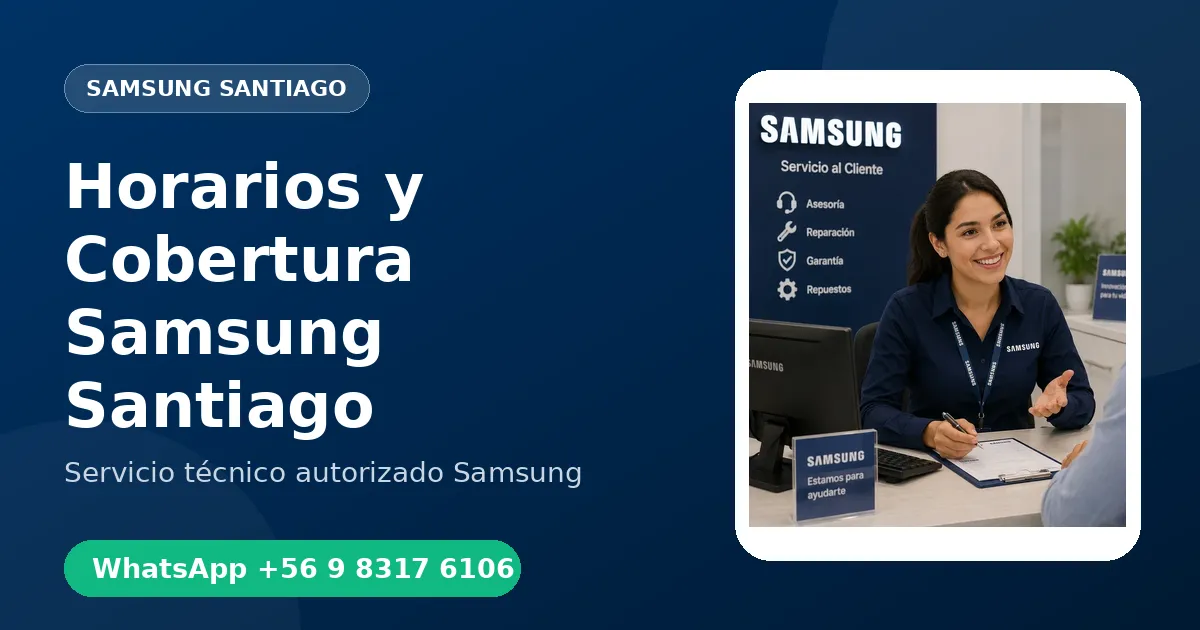Horarios y Cobertura de Samsung Santiago