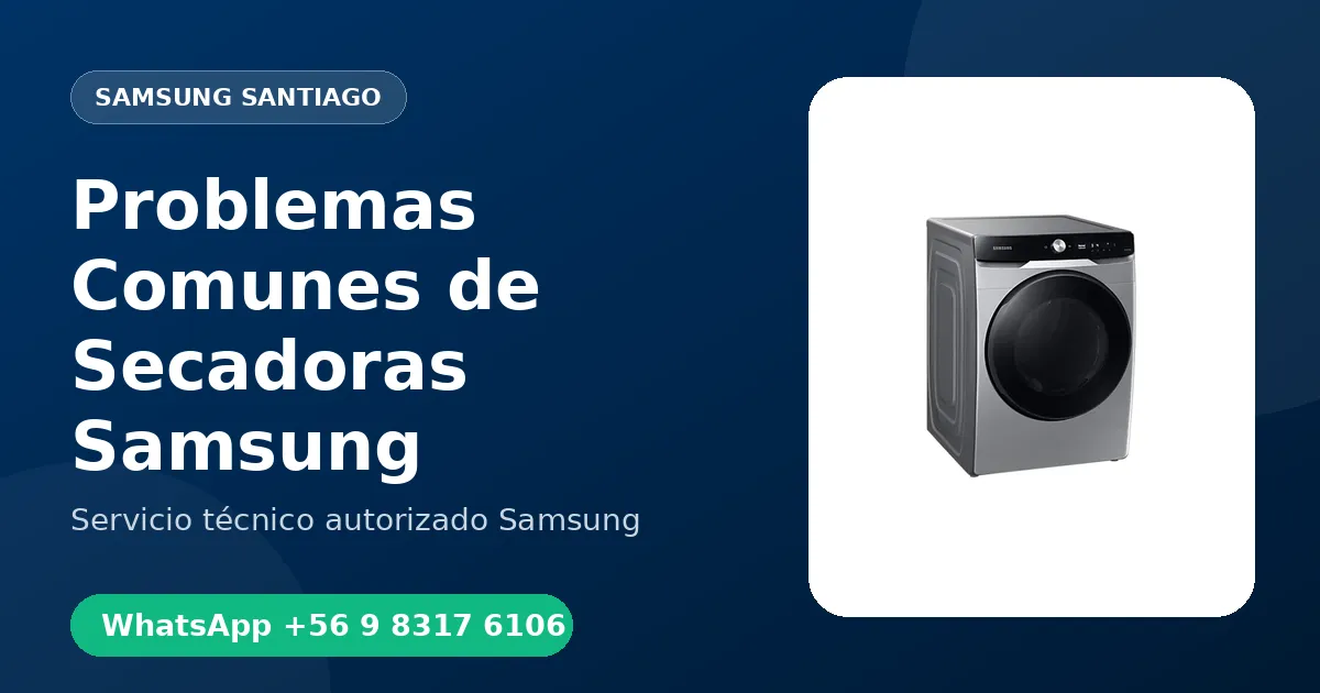 Problemas Comunes de Secadoras Samsung en Santiago