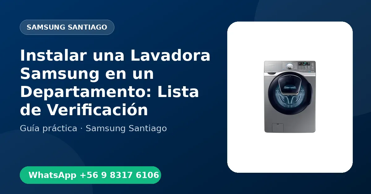 Instalar una Lavadora Samsung en un Departamento: Lista de Verificación