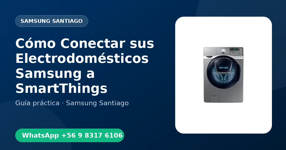 Cómo Conectar sus Electrodomésticos Samsung a SmartThings