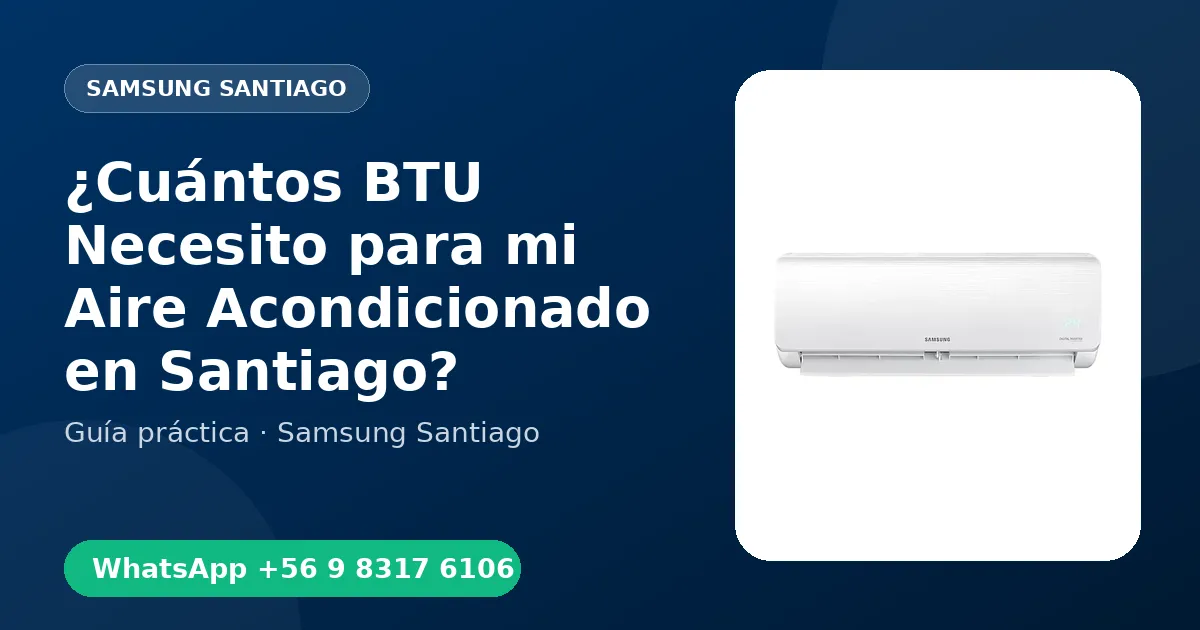 ¿Cuántos BTU Necesito para mi Aire Acondicionado en Santiago?