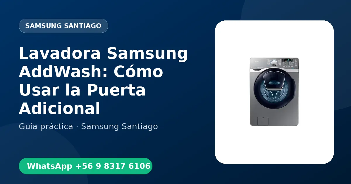 Lavadora Samsung AddWash: Cómo Usar la Puerta Adicional