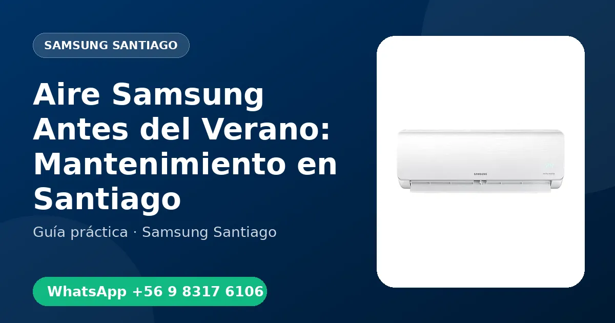 Aire Samsung Antes del Verano: Mantenimiento en Santiago