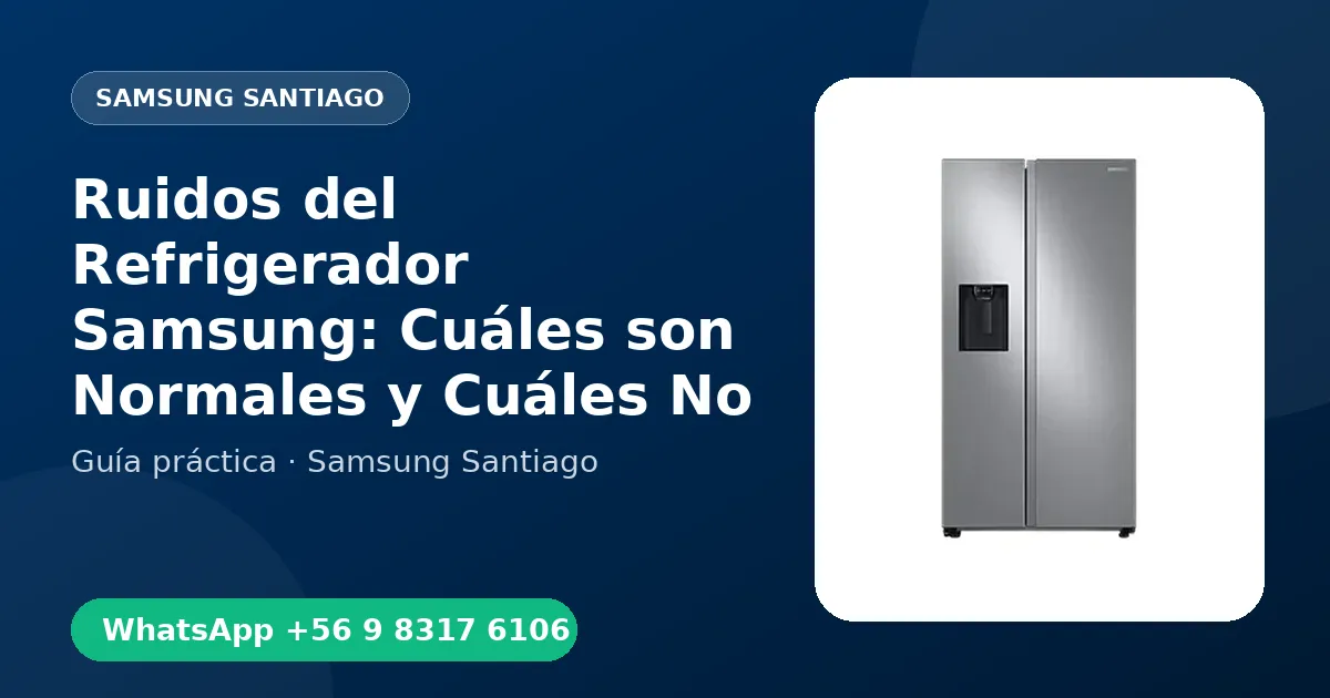 Ruidos del Refrigerador Samsung: Cuáles son Normales y Cuáles No