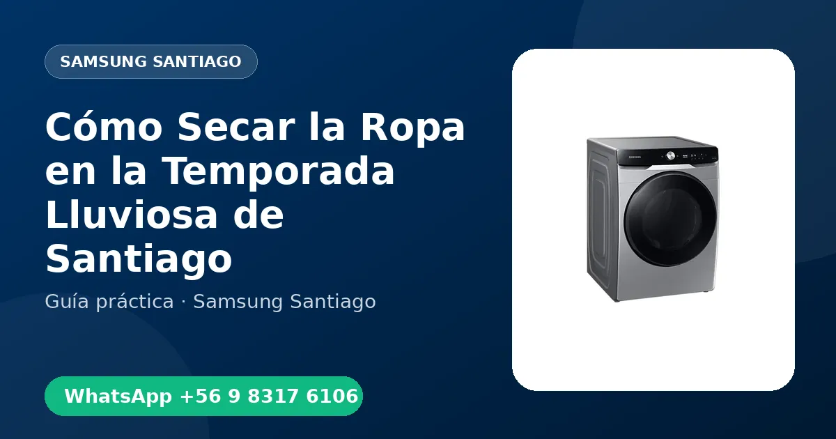 Cómo Secar la Ropa en la Temporada Lluviosa de Santiago