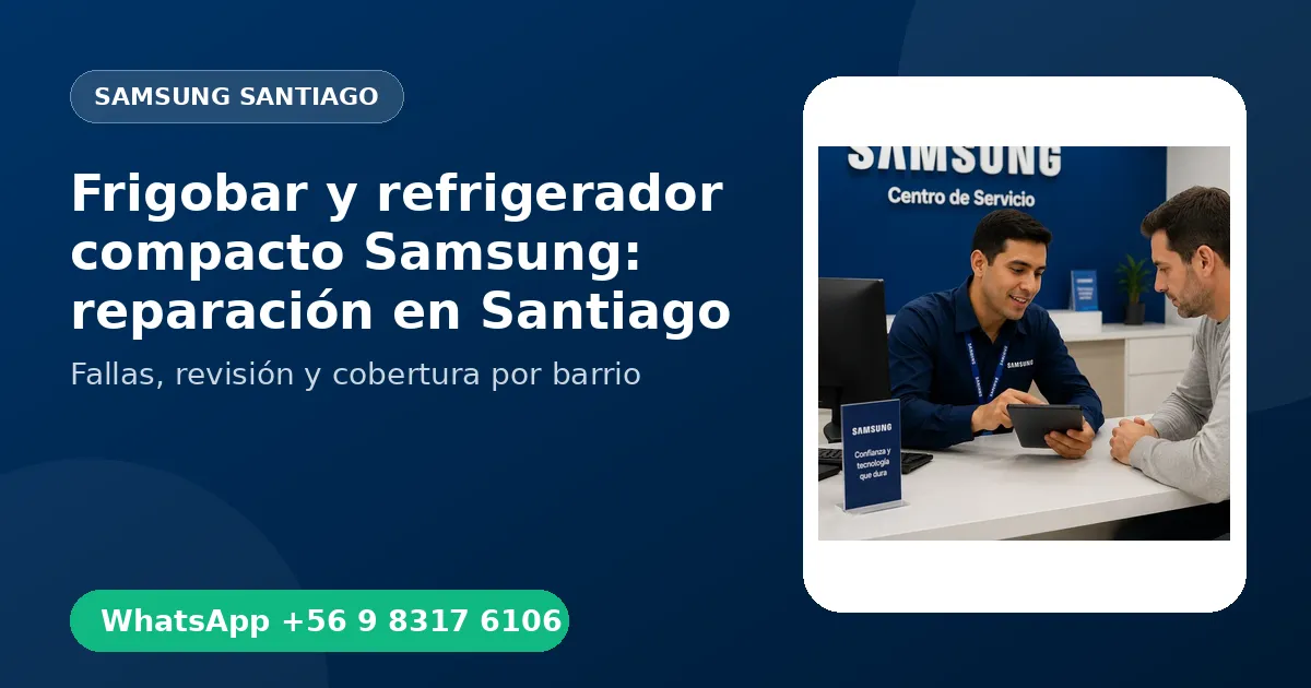 Frigobar y refrigerador compacto Samsung: reparación en Santiago