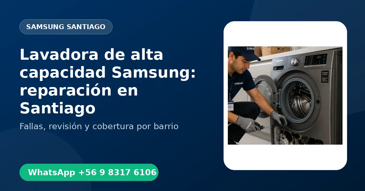 Lavadora de alta capacidad Samsung: reparación en Santiago