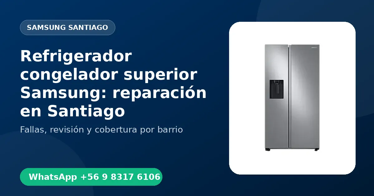 Refrigerador congelador superior Samsung: reparación en Santiago